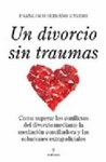 DIVORCIO SIN TRAUMAS, UN