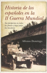HISTORIA DE LOS ESPA�OLES EN LA II GUERRA MUNDIAL