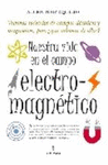NUESTRA VIDA EN EL CAMPO ELECTRO-MAGNE