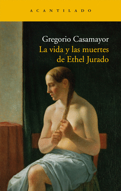 VIDA Y LAS MUERTES DE ETHEL JURADO LA