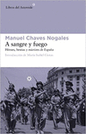 A SANGRE Y FUEGO HEROES, BESTIAS Y MARTIRES DE ESPA�A
