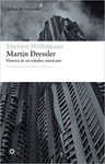 MARTIN DRESSLER HISTORIA DE UN SO�ADOR AMERICANO