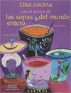 UNA COCINA CON EL AROMA DE LAS SOPAS DEL MUNDO ENTERO