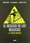 NEGOCIO DE LOS NEGOCIOS 1 EL DINERO INVISIBLE, EL