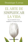 ARTE DE SIMPLIFICAR LA VIDA, EL (B4P)