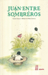 JUAN ENTRE SOMBREROS