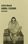 AHORA, ESCRIBO, LIBRO UNO, DOS Y TRES