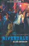 RIVERDALE EL DIA ANTERIOR