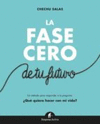 FASE CERO DE TU FUTURO, LA