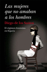 MUJERES QUE NO AMABAN A LOS HOMBRES, LAS
