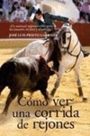COMO VER UNA CORRIDA DE REJONES