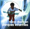 NUEVO DISE�O EN PARQUES INFANTILES