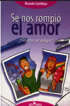 SE NOS ROMPIO EL AMOR