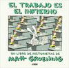 TRABAJO ES EL INFIERNO, EL
