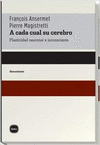 A CADA CUAL SU CEREBRO