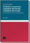 CIUDADANO ECONOMICO, CIUDADANO DEL ESTADO, CIUDADANO DEL MUNDO
