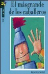 MAS GRANDE DE LOS CABALLEROS, EL