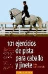101 EJERCICIOS DE PISTA PARA CABALLO Y JINETE NIVEL BASICO A MEDIO