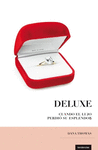 DELUXE         CUANDO EL LUJO PERDIO S