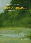 DESCONEXION Y OTROS ENSAYOS