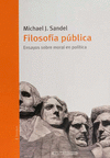 FILOSOFIA PUBLICA ENSAYOS SOBRE MORAL EN POLITICA