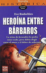 HERO�NA ENTRE B�RBAROS
