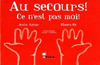 AU SECOURS! CE N�EST PAS MOI !