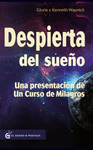 DESPIERTA DEL SUEO. UNA PRESENTACION DE UN CURSO DE MILAGROS (NUEVA EDICION)