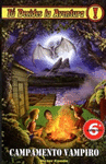 CAMPAMENTO VAMPIRO. TU DECIDES LA AVENTURA # 10 (6�ED.)