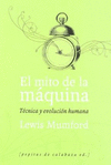 MITO DE LA MAQUINA TECNICAS Y EVOLUCION HUMANA, EL