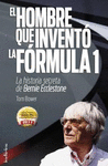 HOMBRE QUE INVENTO LA FORMULA 1, EL