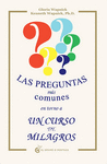 PREGUNTAS MAS COMUNES EN TORNO A UN CURSO DE MILAGROS LAS