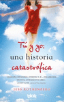 TU Y YO, UNA HISTORIA CATASTROFICA