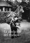 ABOLICION DEL TRABAJO, LA