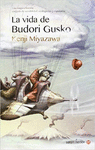VIDA DE BUDORI GUSKO, LA