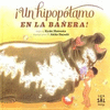 UN HIPOPOTAMO EN LA BA�ERA!