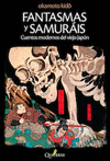 FANTASMAS Y SAMURAIS CUENTOS MODERNOS DEL VIEJO JAPON
