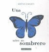 MARIPOSA SOBRE UN SOMBRERO UNA