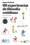 101 EXPERIENCIAS DE FILOSOFIA COTIDIANA