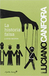 HISTORIA FALSA Y OTROS ESCRITOS, LA