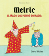 MELRIC EL MAGO QUE PERDIO SU MAGIA