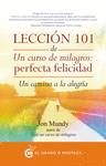LECCION 101 DE UN CURSO DE MILAGROS PERFECTA FELICIDAD UN CAMINO A LA ALEGRIA