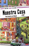 NUESTRA CASA UNA HISTORIA EN DIBUJOS