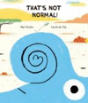 THAT�S NOT NORMAL!