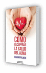 C�MO RECUPERAR LA SALUD DEL ALMA
