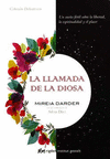 LLAMADA DE LA DIOSA, LA UN SUE�O FERTIL SOBRE LA LIBERTAD, LA ESPIRITUALIDAD Y EL PLACER