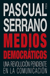 MEDIOS DEMOCRATICOS. REVOLUCION PENDIENTE EN COMUNICACION