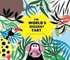 THE WORLD'S BIGGEST FART