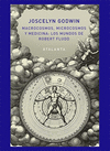 MACROCOSMOS,MICROCOSMOS Y MEDICINA:LOS MUNDOS DE ROBERT FLUDD