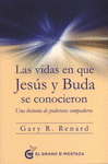VIDAS EN QUE JESUS Y BUDA SE CONOCIERON LAS UNA HISTORIA DE PODEROSOS COMPAEROS